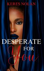Desperate for You