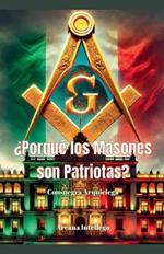 ¿Porqué los Masones son Patriotas?
