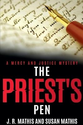 The Priest's Pen - J R Mathis,Susan Mathis - cover