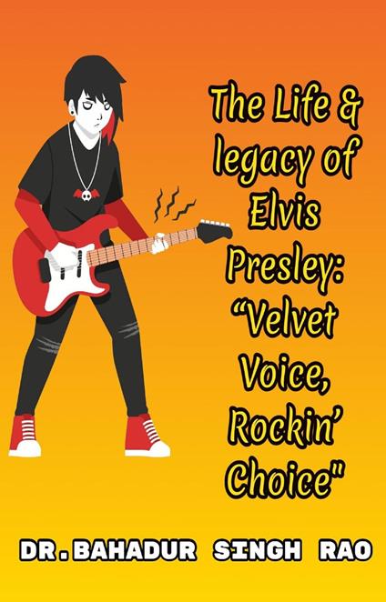 The Life & legacy of Elvis Presley: “Velvet Voice, Rockin’ Choice"
