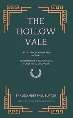 The Hollow Vale: Act II: Through Mis and Memory: To remember is to suffer; to forget is to disappear