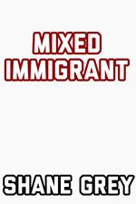 Mixed Immigrant