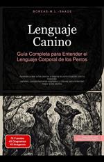 Lenguaje Canino: Guía Completa para Entender el Lenguaje Corporal de los Perros