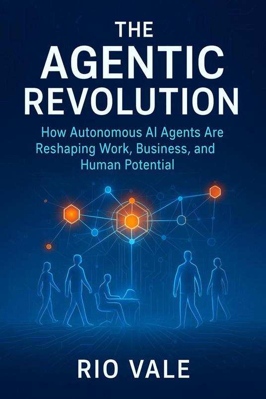 The Agentic Revolution