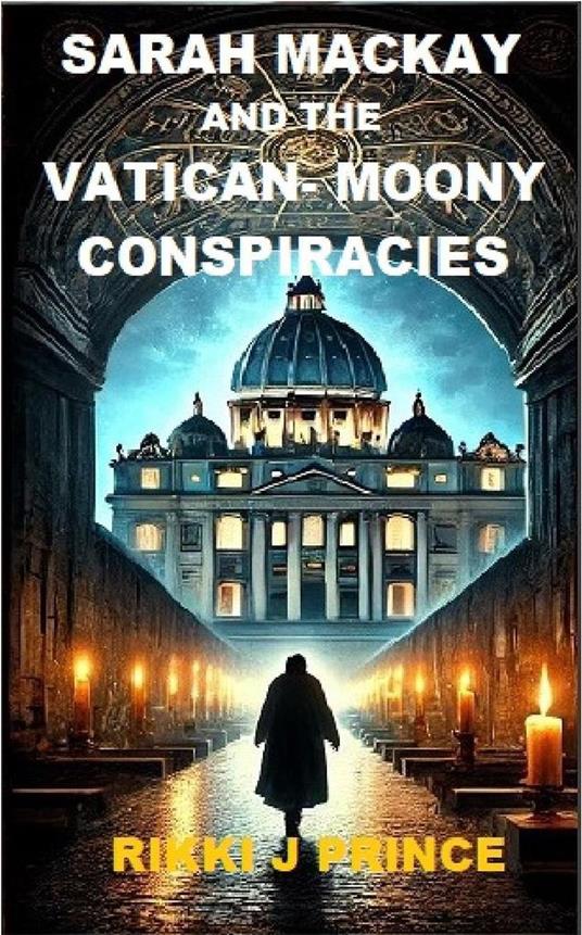 Sarah Mackay and the Vatican-Moony Conspiracies