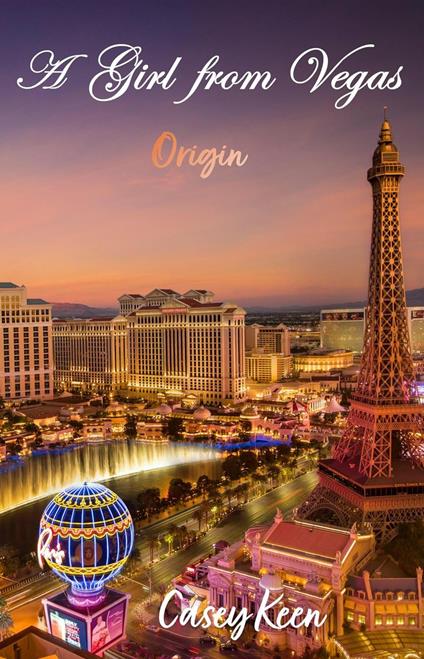 A Girl From Vegas: Origin