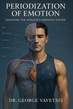 Periodization of Emotion- Coaching the Athlete’s Nervous System