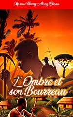 L’Ombre et son Bourreau