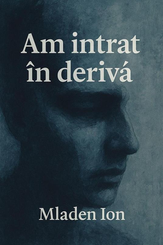 Am intrat în deriva