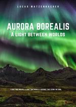 Aurora Borealis: A Light Between Worlds