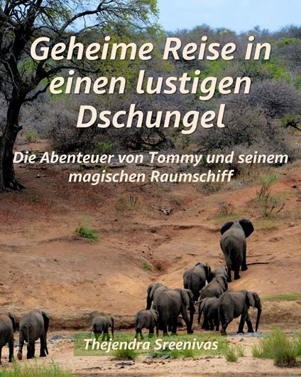 Geheime Reise in einen lustigen Dschungel - Die Abenteuer von Tommy und seinem magischen Raumschiff