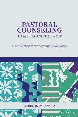 Pastoral Counseling in Africa and the West - Ibidun Daramola - cover