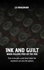 Ink and Guilt: When Killers Pick Up the Pen