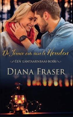 De jouwe om van te houden - Diana Fraser - cover