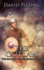 The Outlaw: The Bloody Hand Saga Book 2