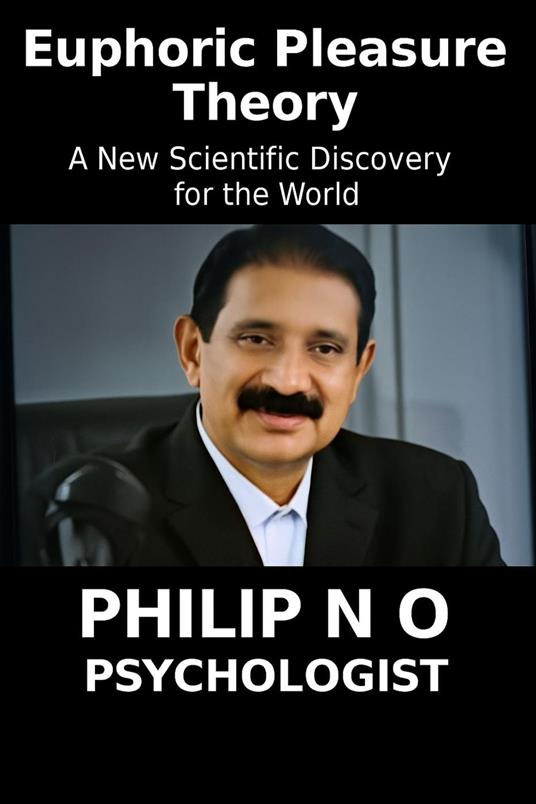 Euphoric Pleasure Theory