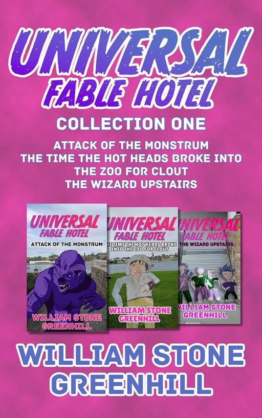 Universal Fable Hotel VOLUME 1 - william stone greenhill - ebook