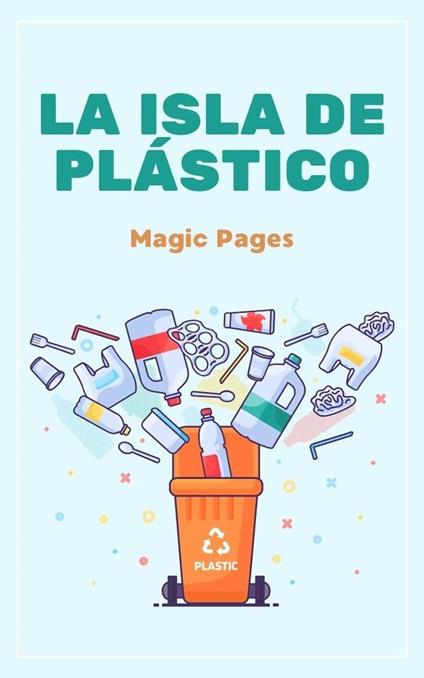 La Isla de Plástico - Magic Pages - ebook