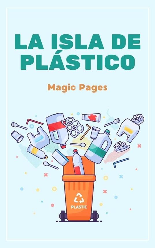 La Isla de Plástico - Magic Pages - ebook