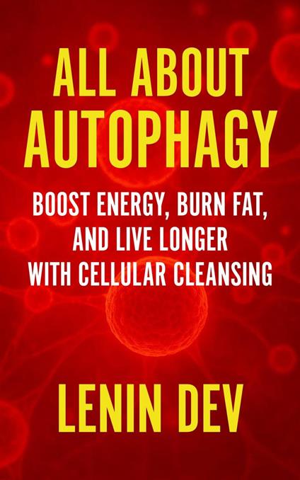 All About Autophagy