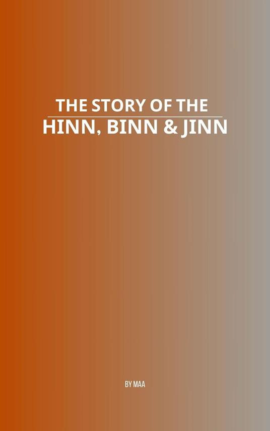 The Story of the Hinn, Binn & Jinn