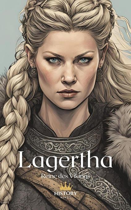 Lagertha : Reine des Vikings