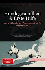 Hundegesundheit & Erste Hilfe: Naturheilkunde und Darmgesundheit für deinen Hund