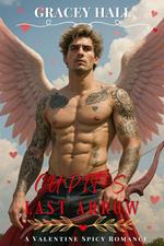 Cupid’s Last Arrow: A Valentine Spicy Romance
