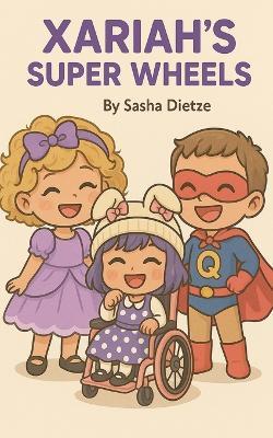 Xariah's Super Wheels - Sasha Dietze - cover