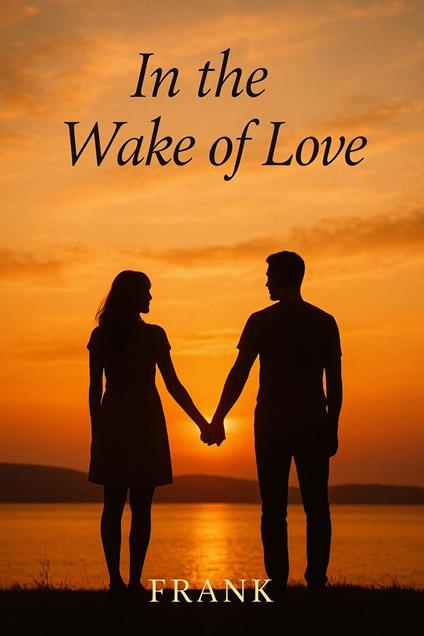 In the wake of Love