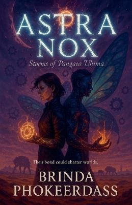 Astra Nox: Storms of Pangaea Ultima - Brinda Phokeerdass - cover