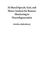 AI-Based Speech, Gait, and Motor Analysis for Remote Monitoring in Neurodegeneration