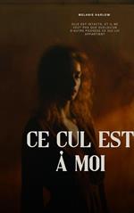 Ce cul est à moi