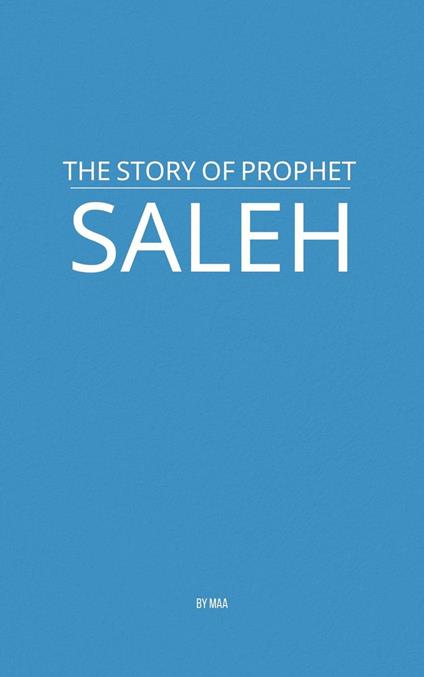 The Story of Prophet Saleh