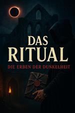 Das Ritual: Die Erben der Dunkelheit