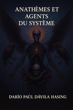 Anathèmes Et Agents Du Système