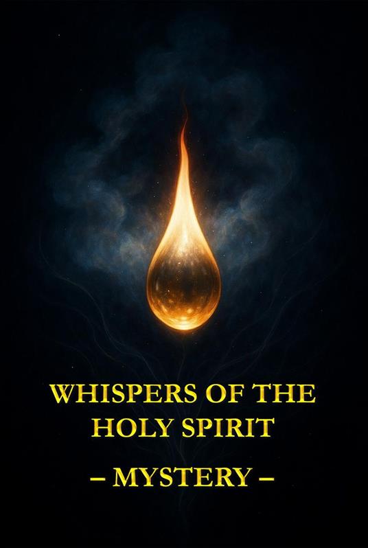 Whispers of the Holy Spirit – Mystery