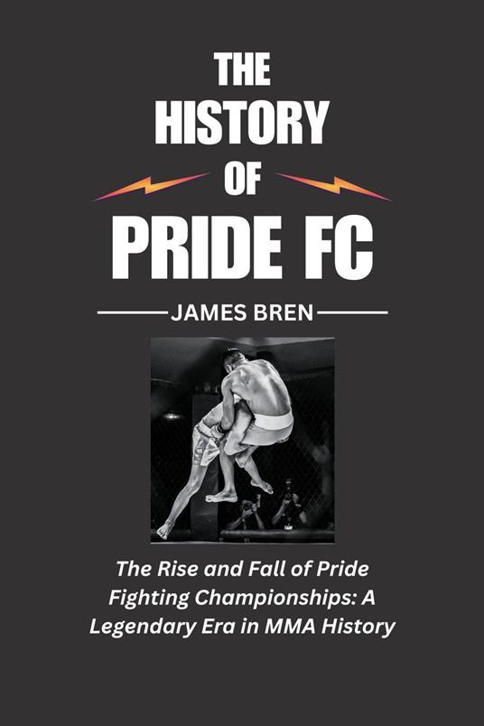 The History of Pride FC