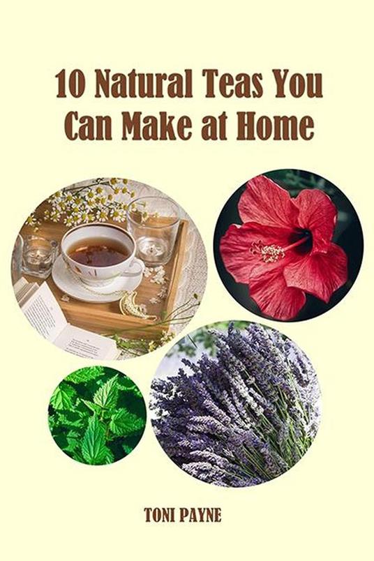 10 Natural Teas You Can Make At Home