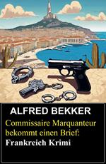 Commissaire Marquanteur bekommt einen Brief: Frankreich Krimi