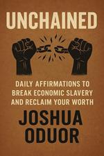 Unchained Daily Affirmation To Break Slavery