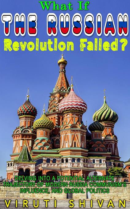 What If The Russian Revolution Failed?