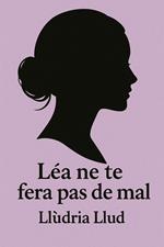 Léa ne te fera pas de mal