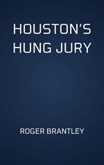 Houston's Hung Jury