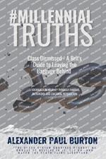 #MillennialTruths: Class Dismissed - A Brit's Guide to Leaving the Baggage Behind: A Sociological Journey Through Habitus, Hierarchy, and Cultural Reinvention