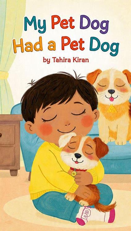 My Pet Dog Had a Pet Dog - Tahira kiran - ebook