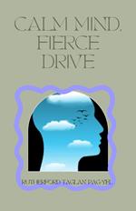 Calm Mind, Fierce Drive