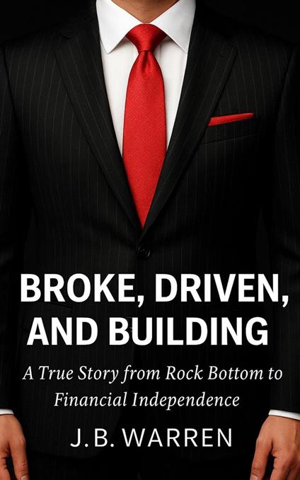 Broke, Driven, and Building