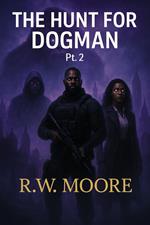 The Hunt For Dogman