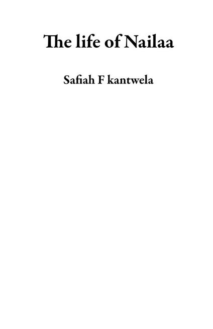 The life of Nailaa